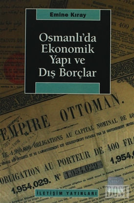 Osmanlı’da Ekonomik Yapı ve Dış Borçlar